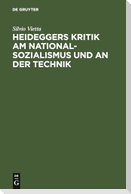 Heideggers Kritik am Nationalsozialismus und an der Technik