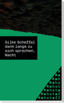 dann lange zu sich sprechen, Nacht