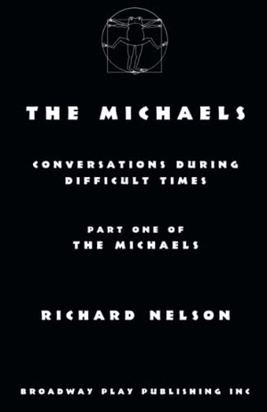 Nelson, Richard. The Michaels. Broadway Play Publishing, 2021.