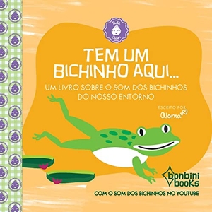 Aloma. Tem Um Bichinho Aqui. Editora Mundo Cristao, 2020.