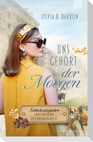 Uns gehört der Morgen