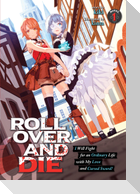 Roll Over and Die: I Will Fight for an Ordinary Life with My Love and Cursed Sword! (Light Novel) Vol. 1