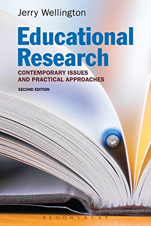 Wellington, Jerry. Educational Research. Bloomsbury 3PL, 2015.