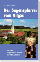 Segenspfarrer vom Allgäu