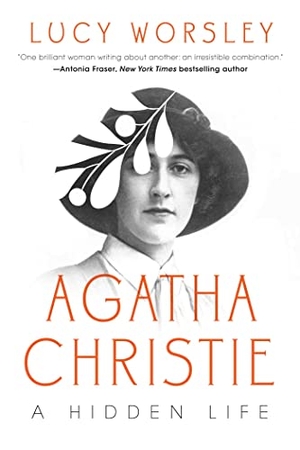 Worsley, Lucy. Agatha Christie - An Elusive Woman. Pegasus Books, 2023.