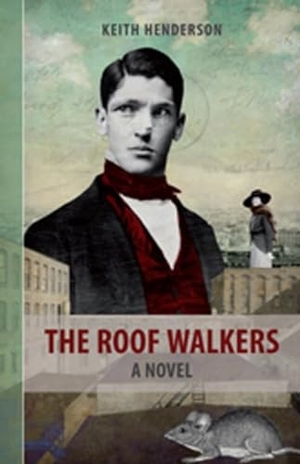 Henderson, Keith. The Roof Walkers. DC Books, 2013.