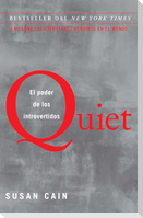 Quiet: El Poder de Los Introvertidos / Quiet: The Power of Introverts in a World That Can't Stop Talking
