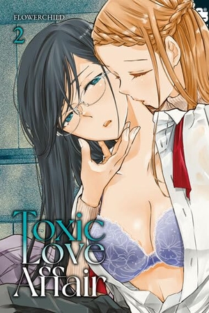 Flowerchild. Toxic Love Affair 02. TOKYOPOP GmbH, 2021.