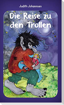 Die Reise zu den Trollen