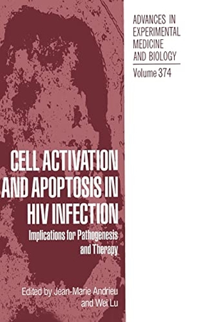 Andrieu, Jean-Marie / Andrieu et al. Cell Activation and Apoptosis in HIV Infection - Implications for Pathogenesis and Therapy. Springer, 1995.
