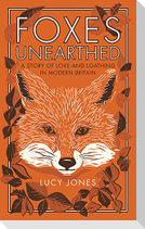 Foxes Unearthed