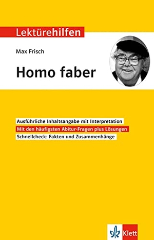 Eisenbeis, Manfred. Lektürehilfen Max Frisch "Homo faber" - Für Oberstufe und Abitur. Klett Lerntraining, 2017.