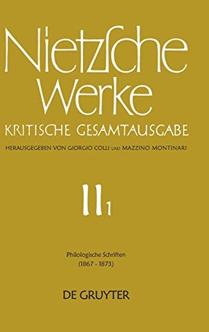 Nietzsche, Friedrich. Philologische Schriften - (1867 - 1873). De Gruyter, 1982.