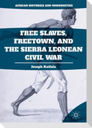 Free Slaves, Freetown, and the Sierra Leonean Civil War