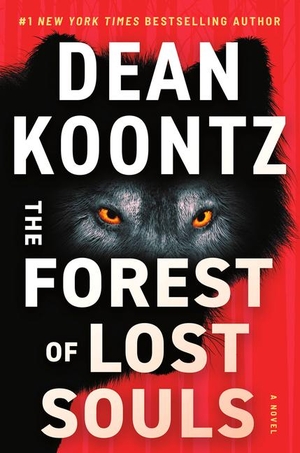 Koontz, Dean. The Forest of Lost Souls. Gale, a Cengage Group, 2024.