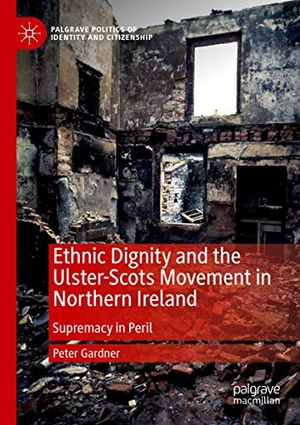 Gardner, Peter. Ethnic Dignity and the Ulster-Scots Movement in Northern Ireland - Supremacy in Peril. Springer International Publishing, 2021.