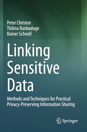 Christen, Peter / Schnell, Rainer et al. Linking Sensitive Data - Methods and Techniques for Practical Privacy-Preserving Information Sharing. Springer International Publishing, 2021.