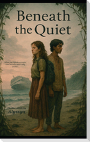 Beneath the Quiet