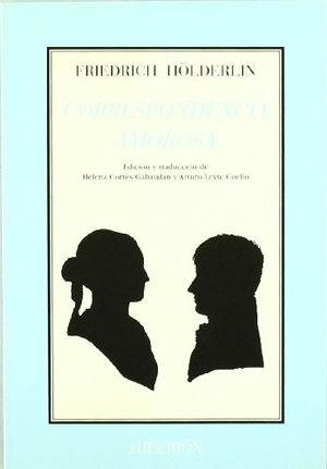 Cortés Gabaudan, Helena / Friedrich Hölderlin. Correspondencia amorosa. Hiperión, 1998.