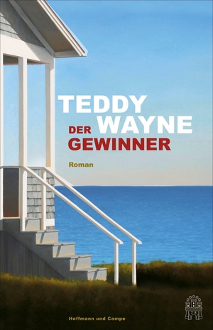 Wayne, Teddy. Der Gewinner - Roman. Hoffmann und Campe Verlag, 2024.