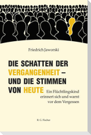 Die Schatten der Vergangenheit - und die Stimmen von heute