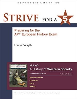 Mckay, John / Crowston, Clare et al. Strive for a 5 for a History of Western Society Since 1300 for the Ap(r) Course. Bedford Books, 2020.