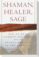 Shaman, Healer, Sage