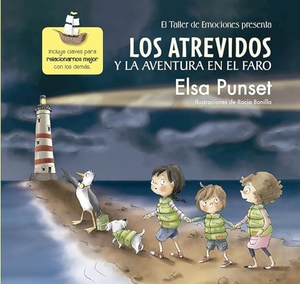 Punset, Elsa. Los Atrevidos Y La Aventura En El Faro / The Daring and the Adventure Inthe Lighthouse. Prh Grupo Editorial, 2016.