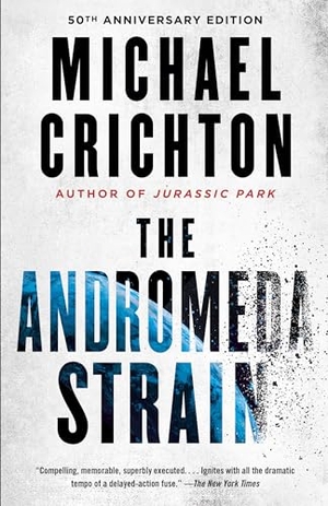 Crichton, Michael. The Andromeda Strain. Knopf Doubleday Publishing Group, 2017.