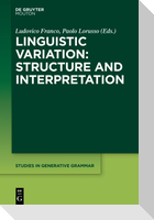 Linguistic Variation: Structure and Interpretation