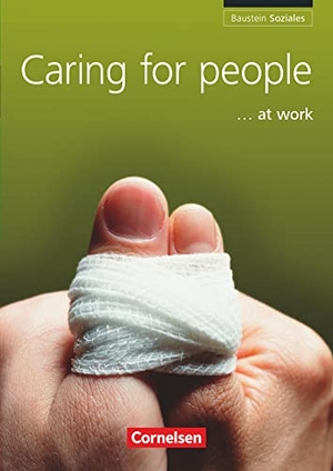 Williams, Isobel E.. Baustein Soziales. Caring for people - Schülerbuch. Cornelsen Verlag GmbH, 2009.
