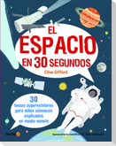 El espacio en 30 segundos. 30 temas superestelares para niños cósmicos explicados en medio minuto