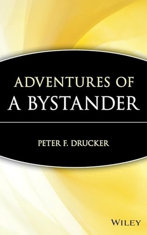 Drucker, Peter F. Adventures of a Bystander. John Wiley & Sons, 1998.