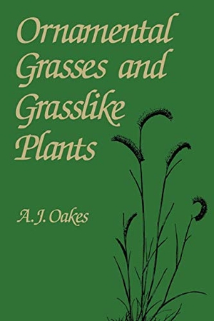 Oakes, A. J.. Ornamental Grasses and Grasslike Plants. Springer US, 2012.