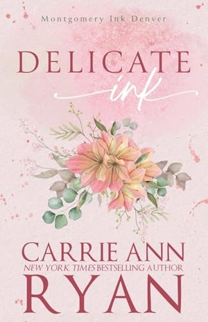 Ryan, Carrie Ann. Delicate Ink - Special Edition. Carrie Ann Ryan, 2022.