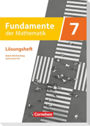 Fundamente der Mathematik 7. Schuljahr - Baden-Württemberg ab 2025 - Lösungen zum Schulbuch