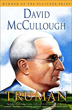 Mccullough, David. Truman. Simon & Schuster, 2004.