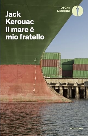 Kerouac, Jack. Il mare è mio fratello. Mondadori, 2024.
