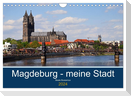 Magdeburg ¿ meine Stadt (Wandkalender 2024 DIN A4 quer), CALVENDO Monatskalender
