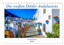 Die weißen Dörfer Andalusiens (Tischkalender 2024 DIN A5 quer), CALVENDO Monatskalender