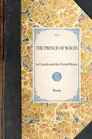Woods, David / Woods, John et al. Prince of Wales. Arcadia Publishing, 2003.
