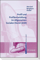 Profil und Profilentwicklung im Allgemeinen Sozialen Dienst (ASD)