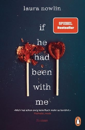 Nowlin, Laura. If he had been with me - Roman. Der Spiegel Bestseller und NYT Nr.1 Bestseller - jetzt auf Deutsch. Penguin TB Verlag, 2023.