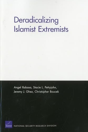 Rabasa, Angel / Pettyjohn, Stacie et al. Deradicalizing Islamist Extremists. RAND Corporation, 2011.