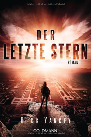 Yancey, Rick. Der letzte Stern - Die fünfte Welle Band 3 - Roman -. Goldmann TB, 2017.
