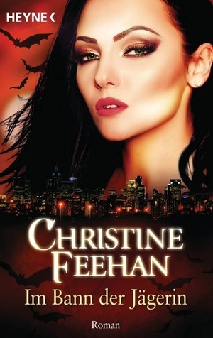 Feehan, Christine. Im Bann der Jägerin - Der Bund der Schattengänger 12. Heyne Taschenbuch, 2017.