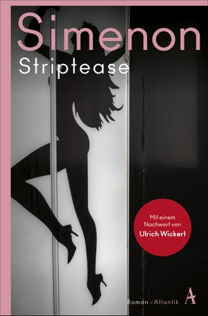 Simenon, Georges. Striptease. Atlantik Verlag, 2019.