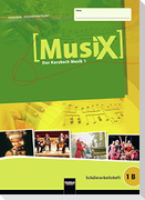 MusiX 1. Schülerarbeitsheft 1B. Ausgabe Deutschland
