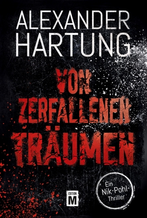 Hartung, Alexander. Von zerfallenen Träumen. Edition M, 2020.
