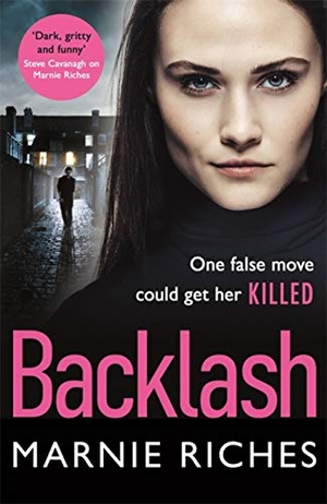 Riches, Marnie. Backlash - The gripping crime thriller that will keep you on the edge of your seat. Orion Publishing Co, 2020.